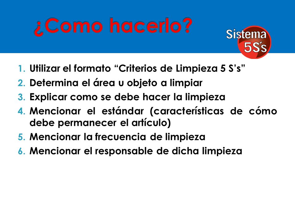 ¿Como hacerlo Utilizar el formato Criterios de Limpieza 5 S’s