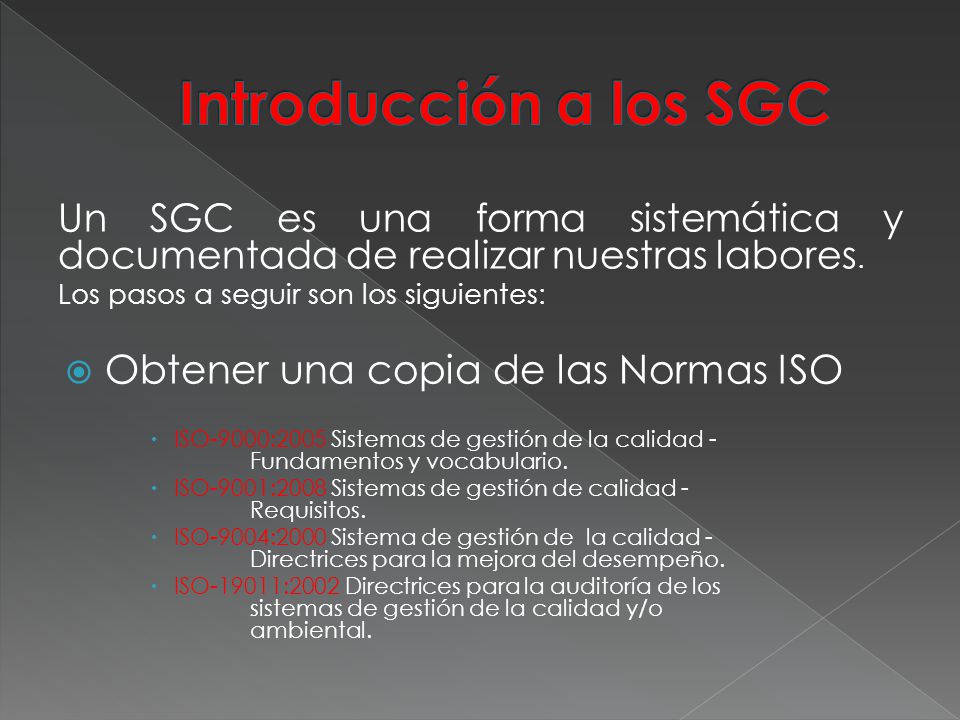Introducción a los SGC Obtener una copia de las Normas ISO