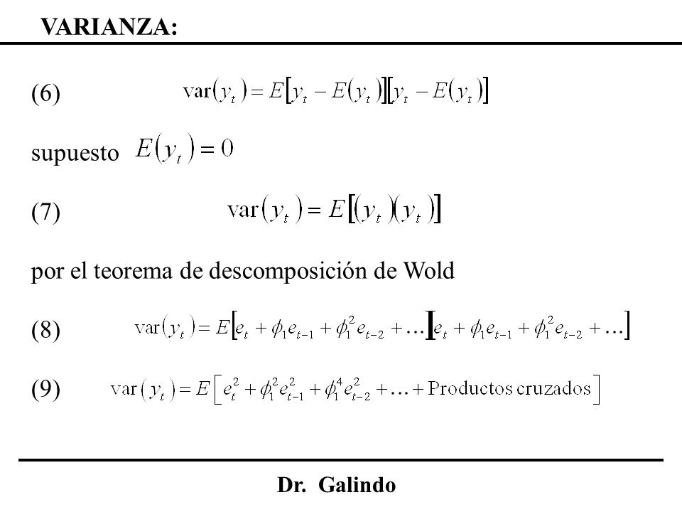 por el teorema de descomposición de Wold (8) (9)