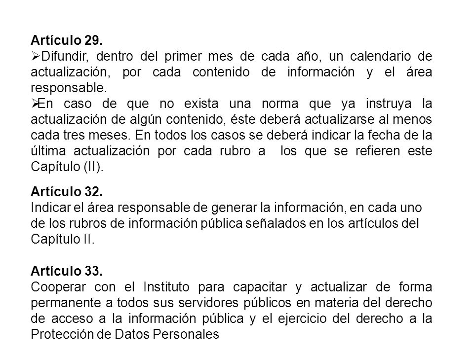 Artículo 29. Difundir, dentro del primer mes de cada año, un calendario de actualización, por cada contenido de información y el área responsable.