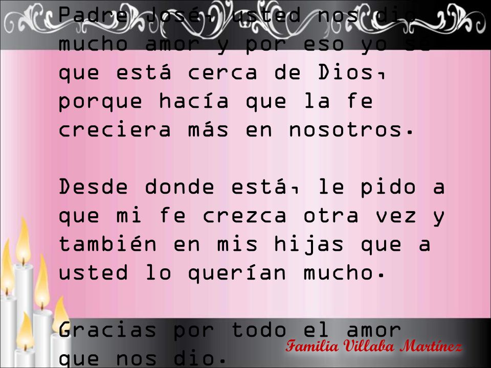 Gracias por todo el amor que nos dio.