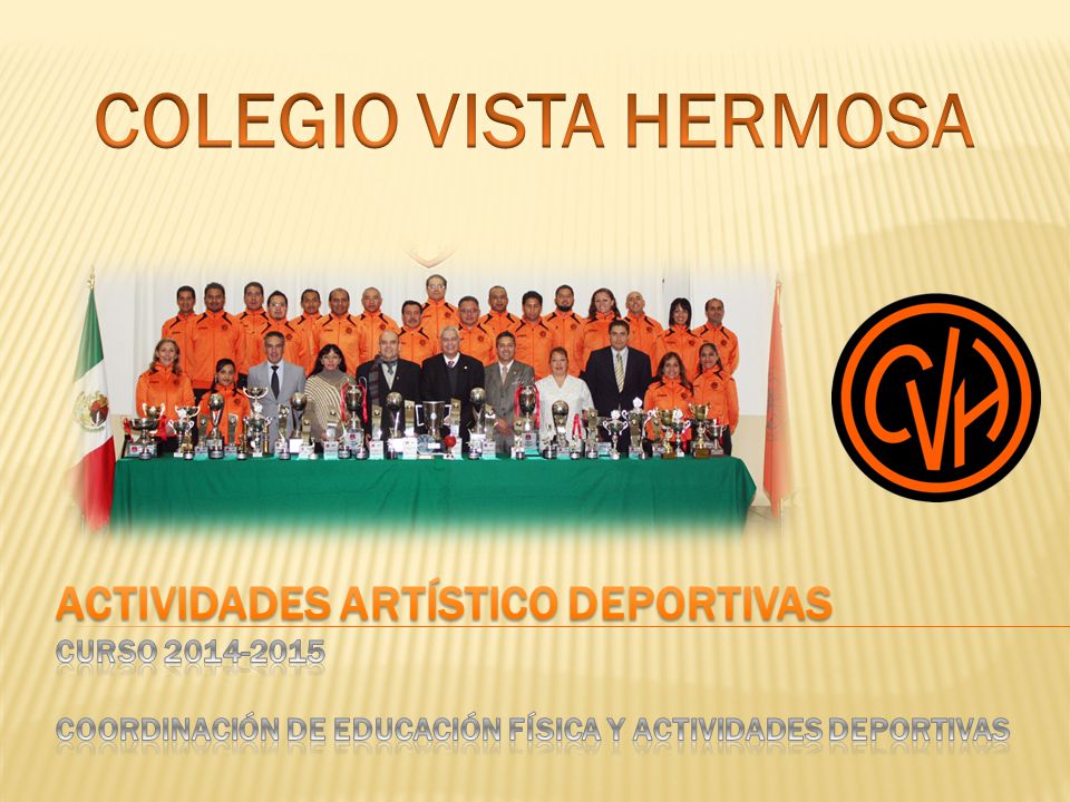 COLEGIO VISTA HERMOSA ACTIVIDADES Artístico DEPORTIVAS CURSO COORDINACIÓN DE EDUCACIÓN FÍSICA Y ACTIVIDADES DEPORTIVAS.