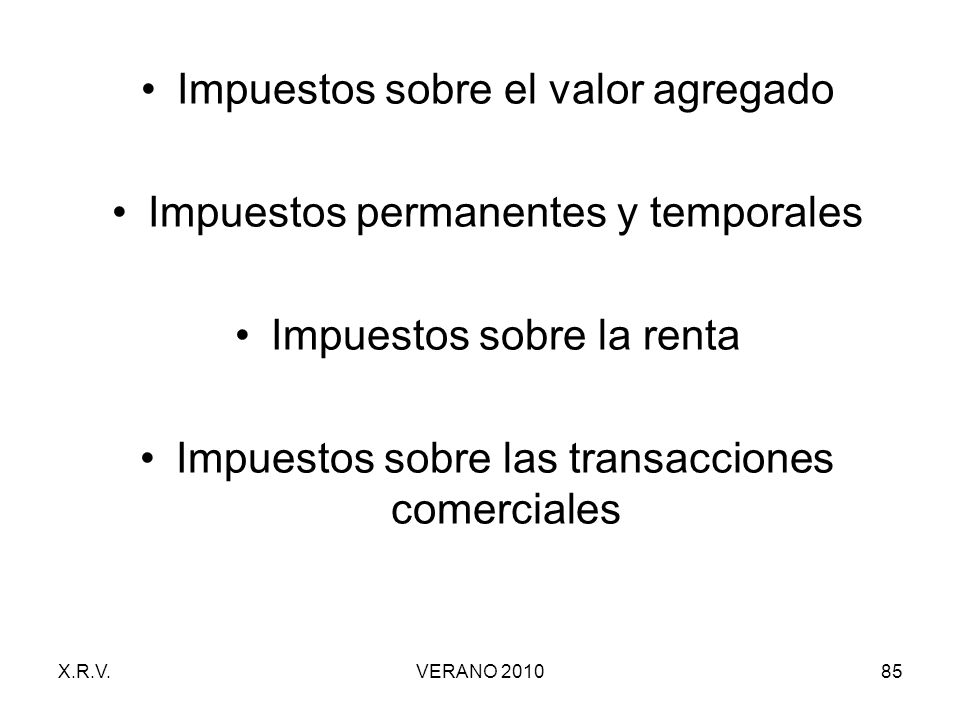 Impuestos sobre el valor agregado Impuestos permanentes y temporales