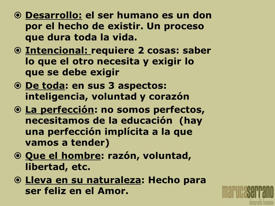 Desarrollo: el ser humano es un don por el hecho de existir