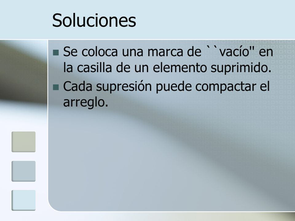 Soluciones Se coloca una marca de ``vacío en la casilla de un elemento suprimido.