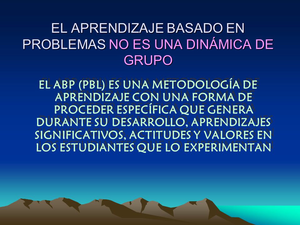 EL APRENDIZAJE BASADO EN PROBLEMAS NO ES UNA DINÁMICA DE GRUPO