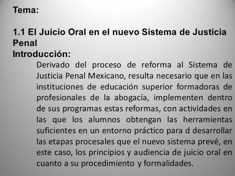 Tema: 1.1 El Juicio Oral en el nuevo Sistema de Justicia Penal. Introducción: