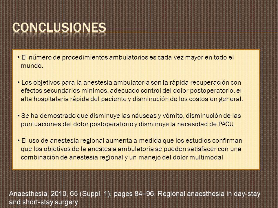 CONCLUSIONES El número de procedimientos ambulatorios es cada vez mayor en todo el. mundo.
