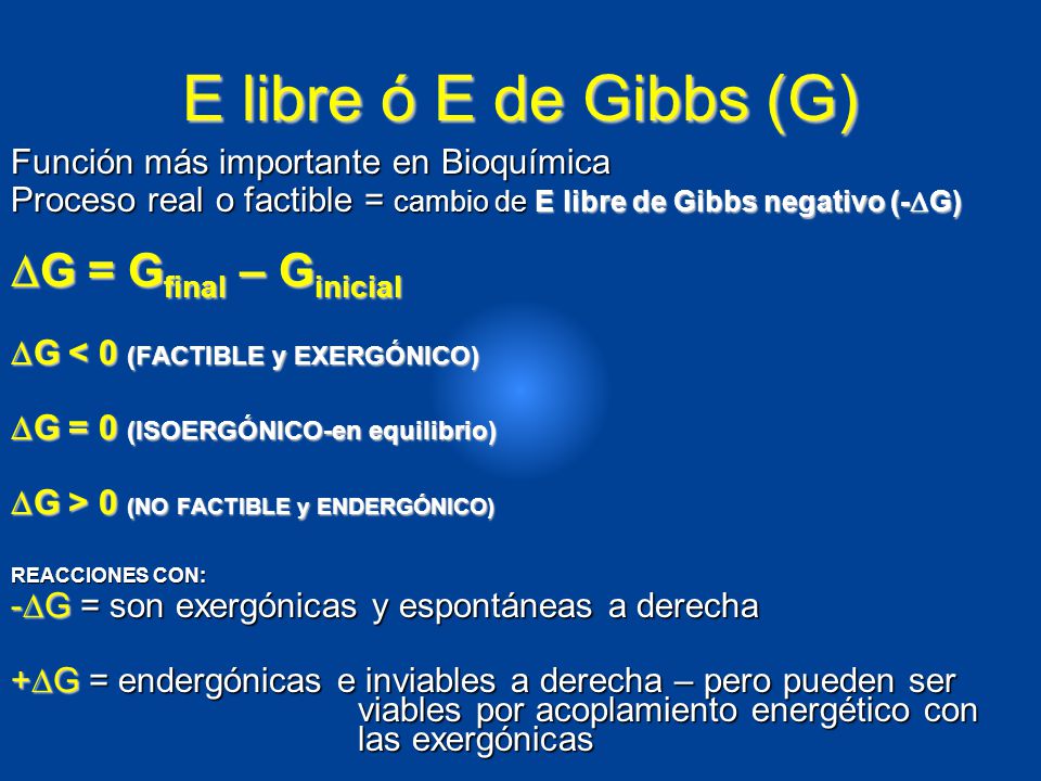 E libre ó E de Gibbs (G) G = Gfinal – Ginicial