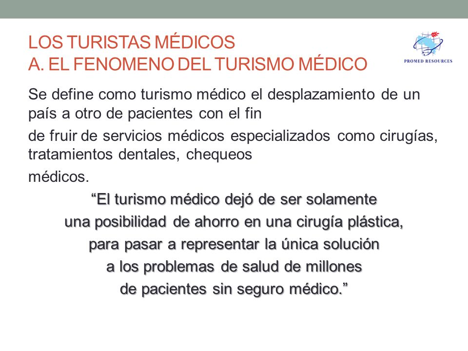 LOS TURISTAS MÉDICOS A. EL FENOMENO DEL TURISMO MÉDICO
