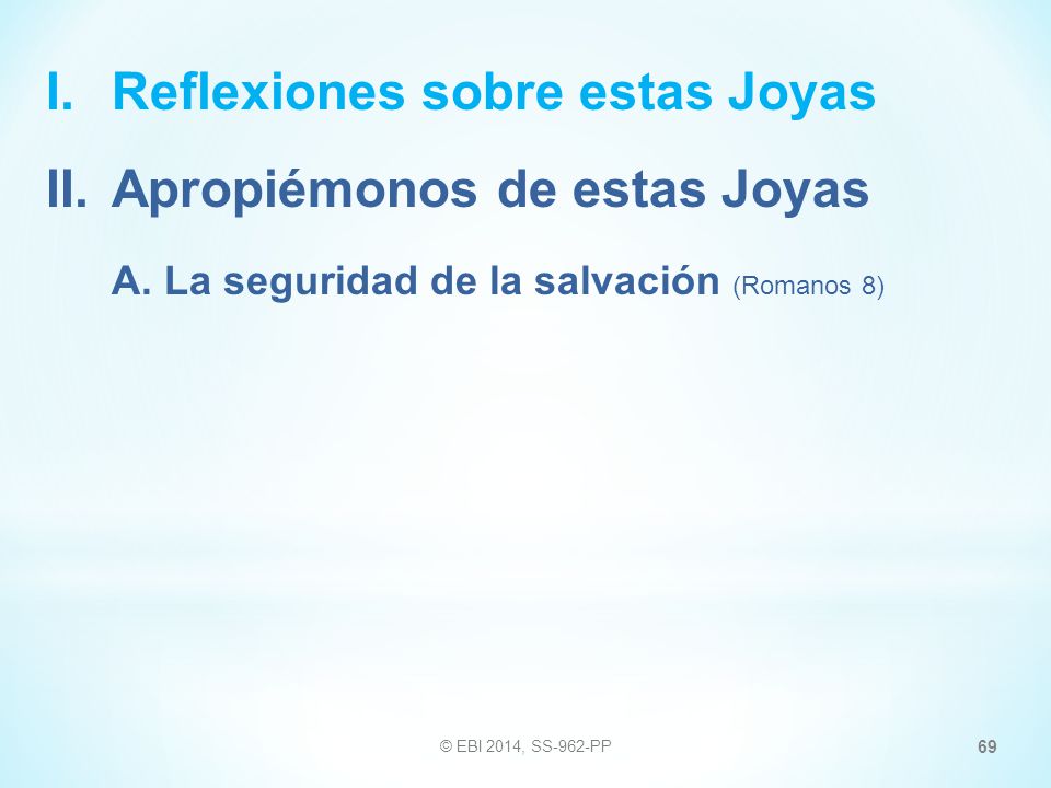 I. Reflexiones sobre estas Joyas II. Apropiémonos de estas Joyas