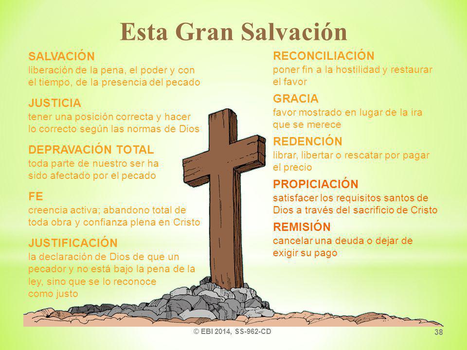 Esta Gran Salvación SALVACIÓN liberación de la pena, el poder y con el tiempo, de la presencia del pecado.