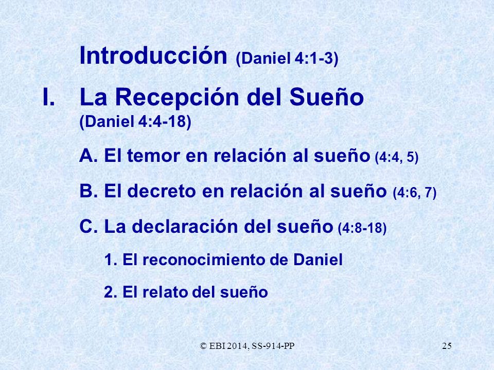 Introducción (Daniel 4:1-3) I. La Recepción del Sueño (Daniel 4:4-18)