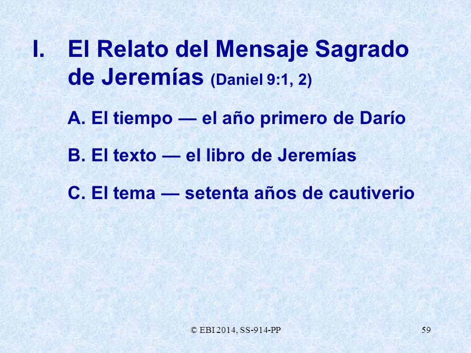 I. El Relato del Mensaje Sagrado de Jeremías (Daniel 9:1, 2)