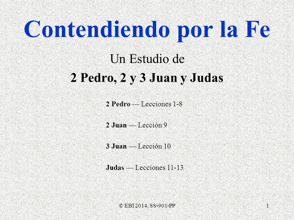 Un Estudio de 2 Pedro, 2 y 3 Juan y Judas