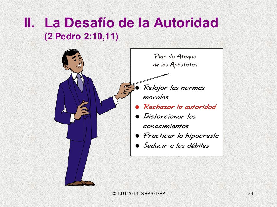 II. La Desafío de la Autoridad (2 Pedro 2:10,11)