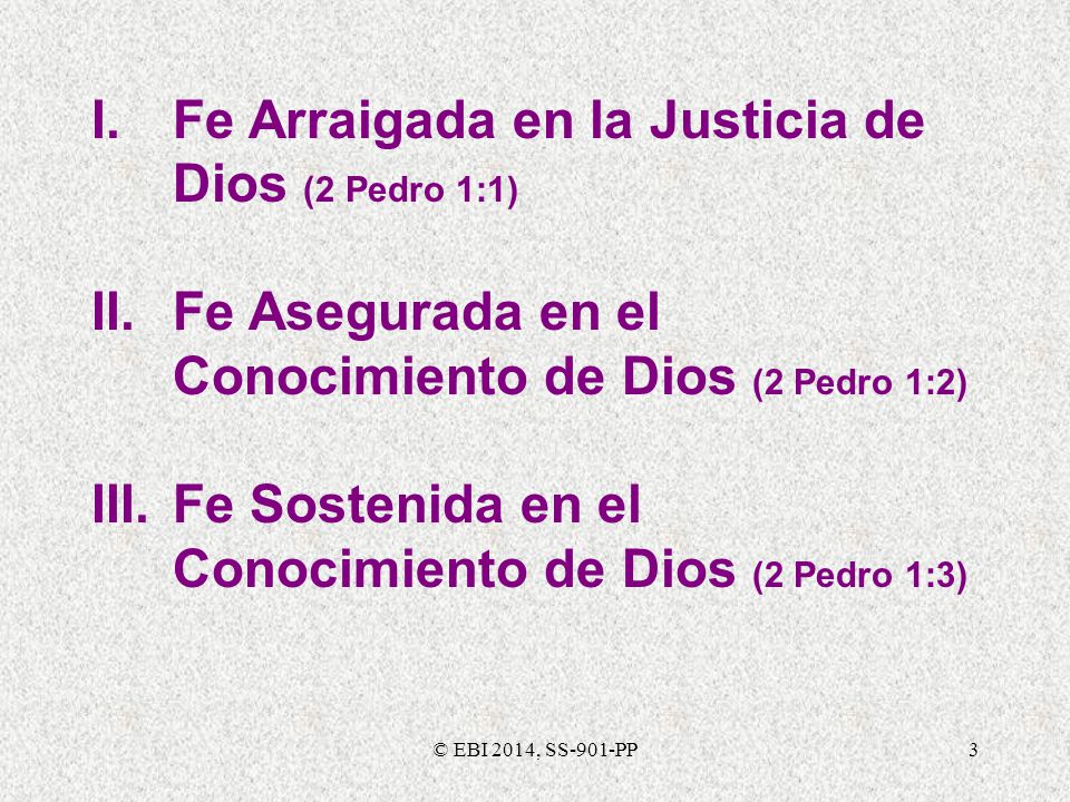 I. Fe Arraigada en la Justicia de Dios (2 Pedro 1:1)