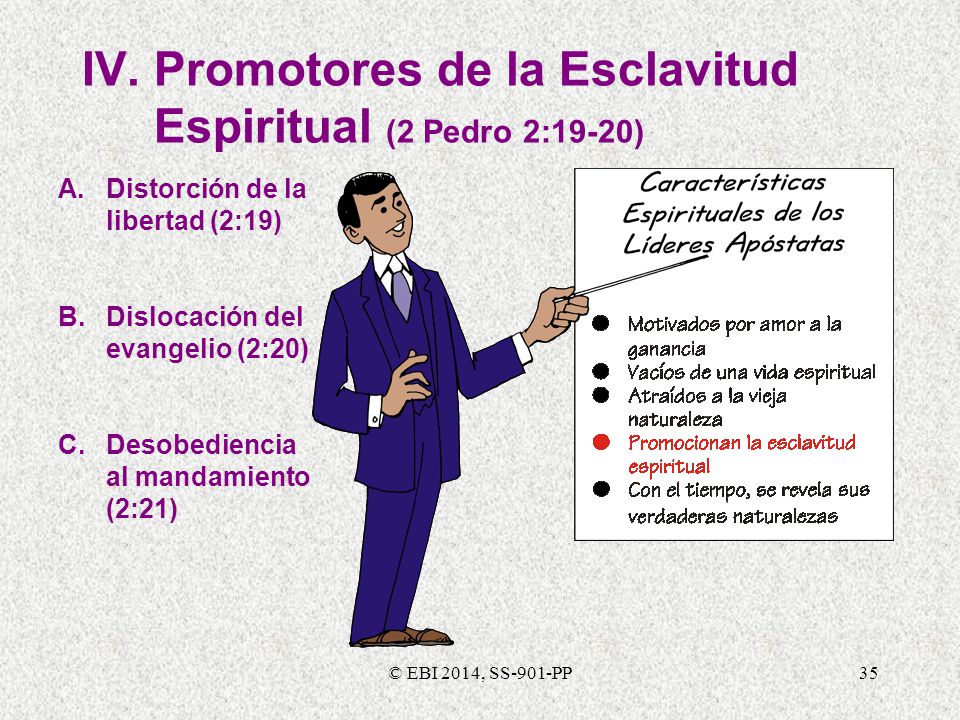 IV. Promotores de la Esclavitud Espiritual (2 Pedro 2:19-20)