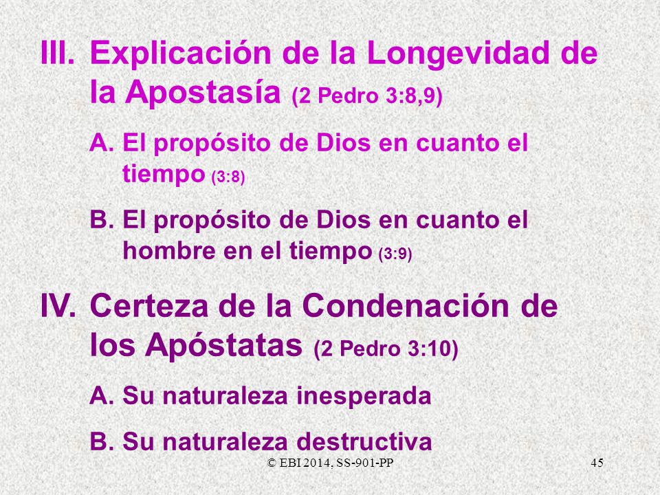 III. Explicación de la Longevidad de la Apostasía (2 Pedro 3:8,9)