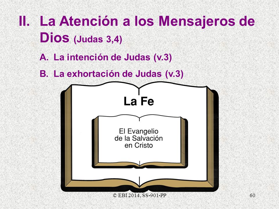 II. La Atención a los Mensajeros de Dios (Judas 3,4)