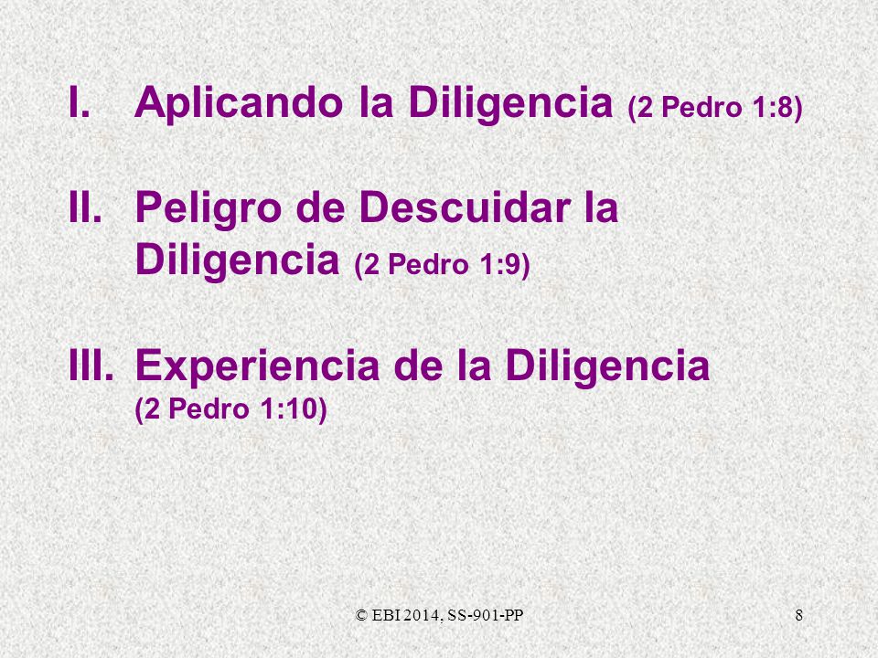 I. Aplicando la Diligencia (2 Pedro 1:8)