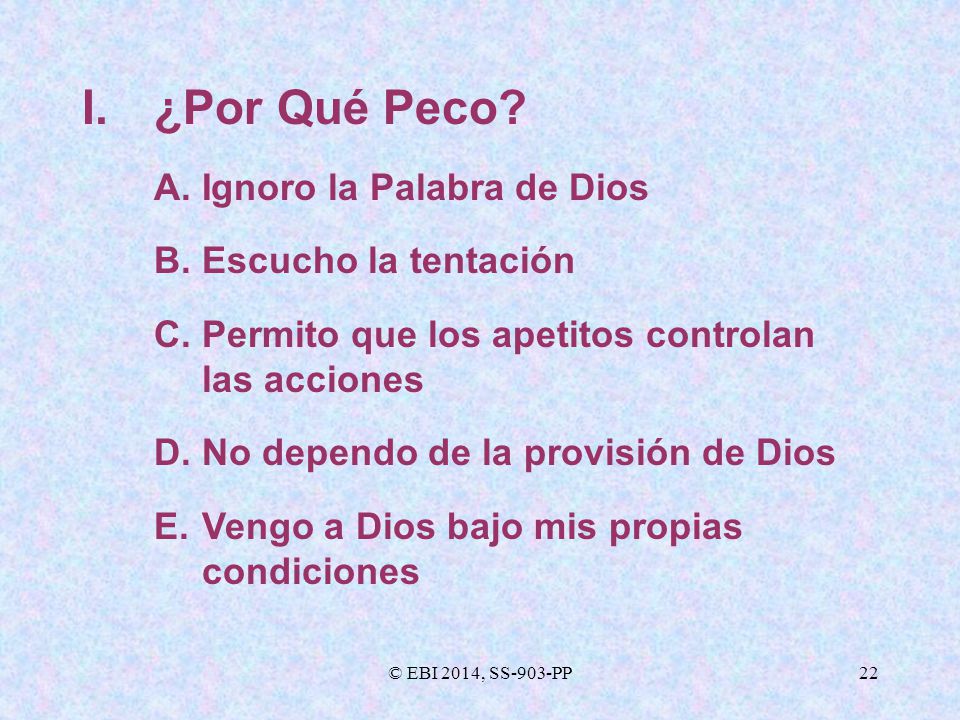 I. ¿Por Qué Peco A. Ignoro la Palabra de Dios B. Escucho la tentación
