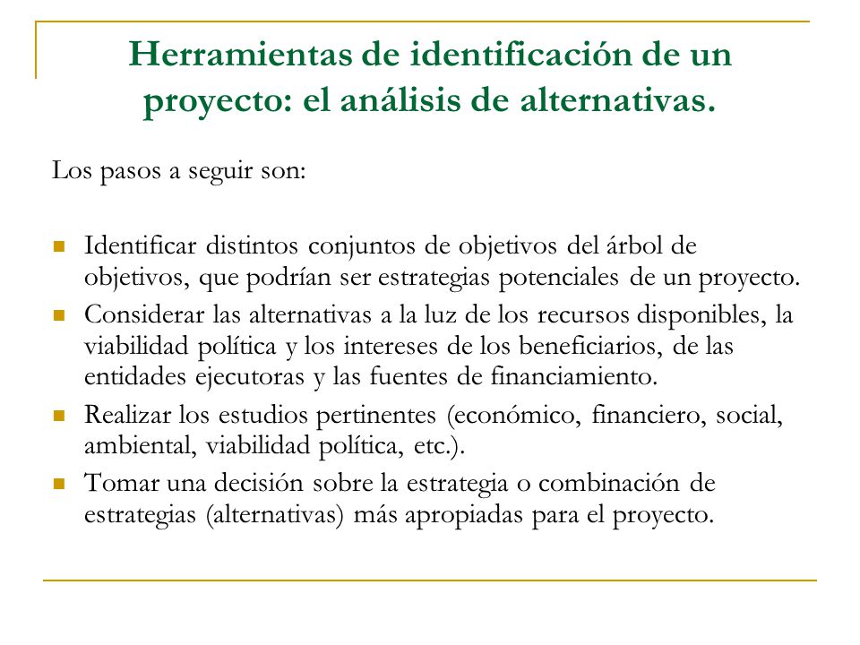Herramientas de identificación de un proyecto: el análisis de alternativas.
