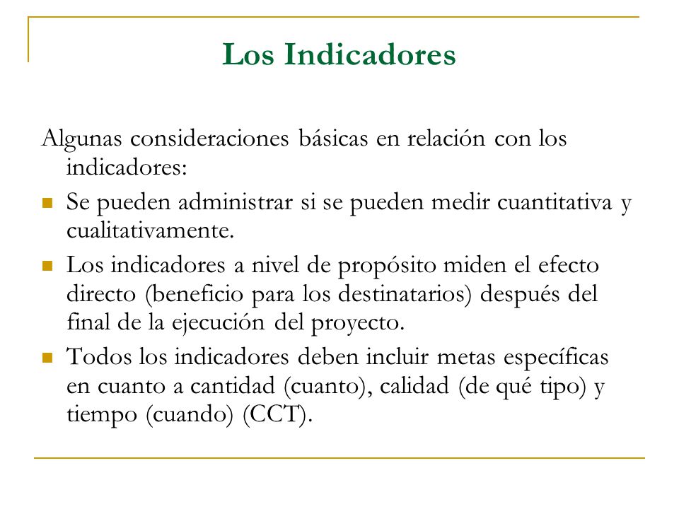 Los Indicadores Algunas consideraciones básicas en relación con los indicadores: