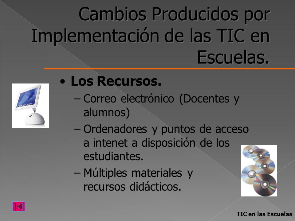 Cambios Producidos por Implementación de las TIC en Escuelas.