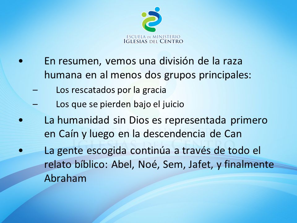 En resumen, vemos una división de la raza humana en al menos dos grupos principales: