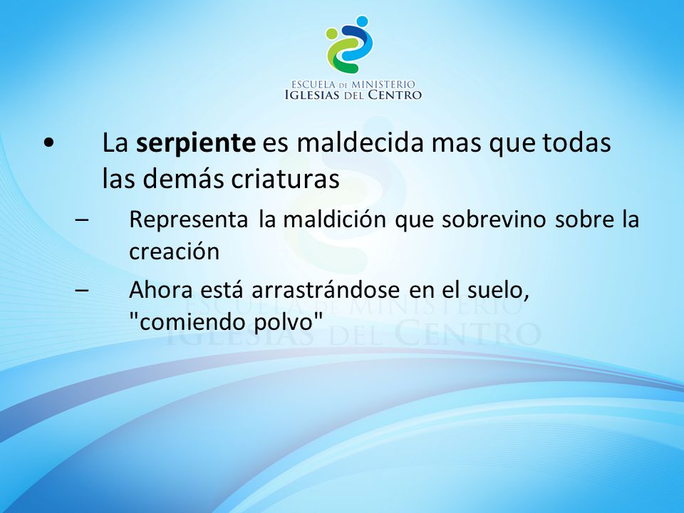 La serpiente es maldecida mas que todas las demás criaturas