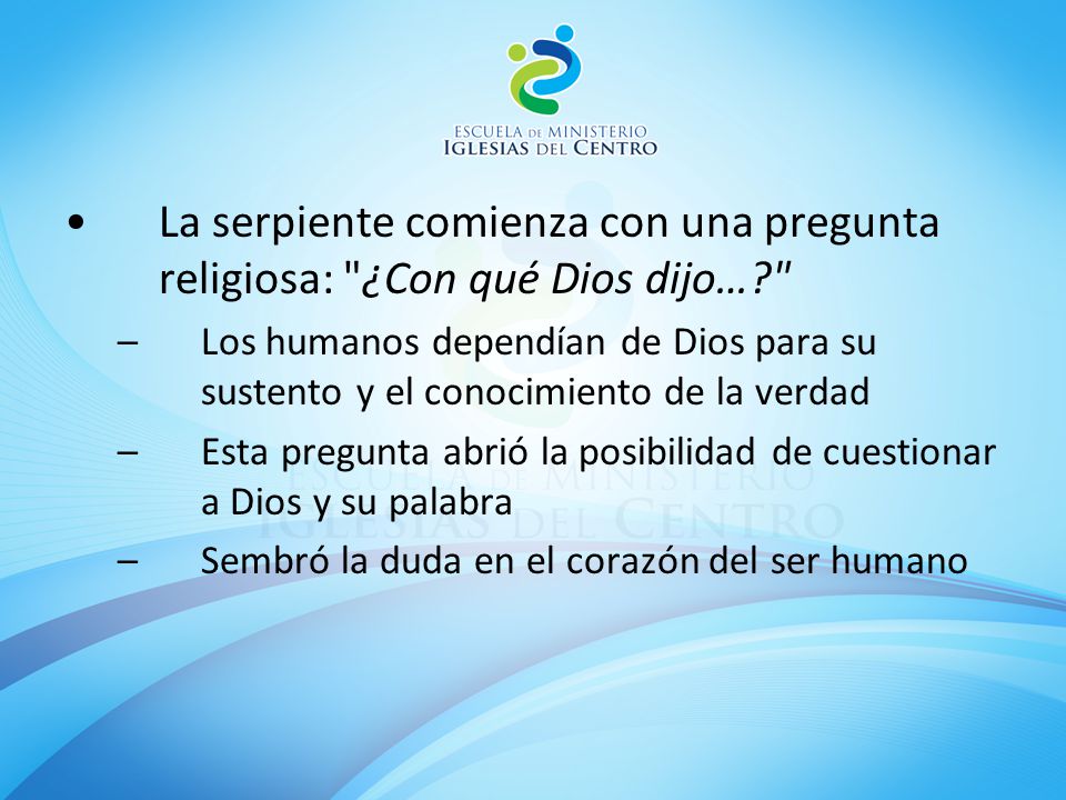 La serpiente comienza con una pregunta religiosa: ¿Con qué Dios dijo…
