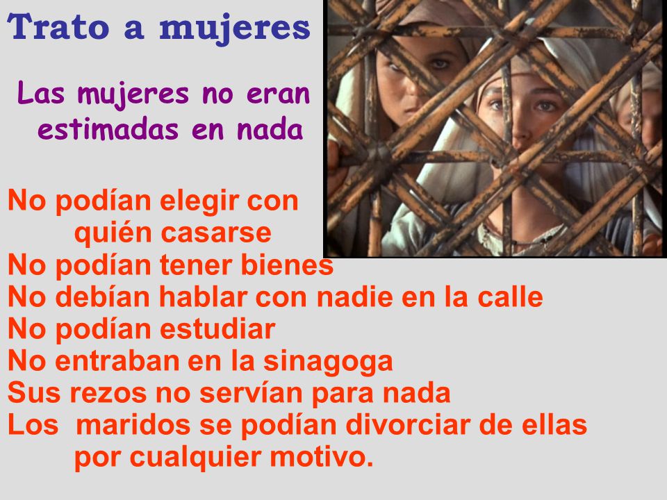 Trato a mujeres Las mujeres no eran estimadas en nada