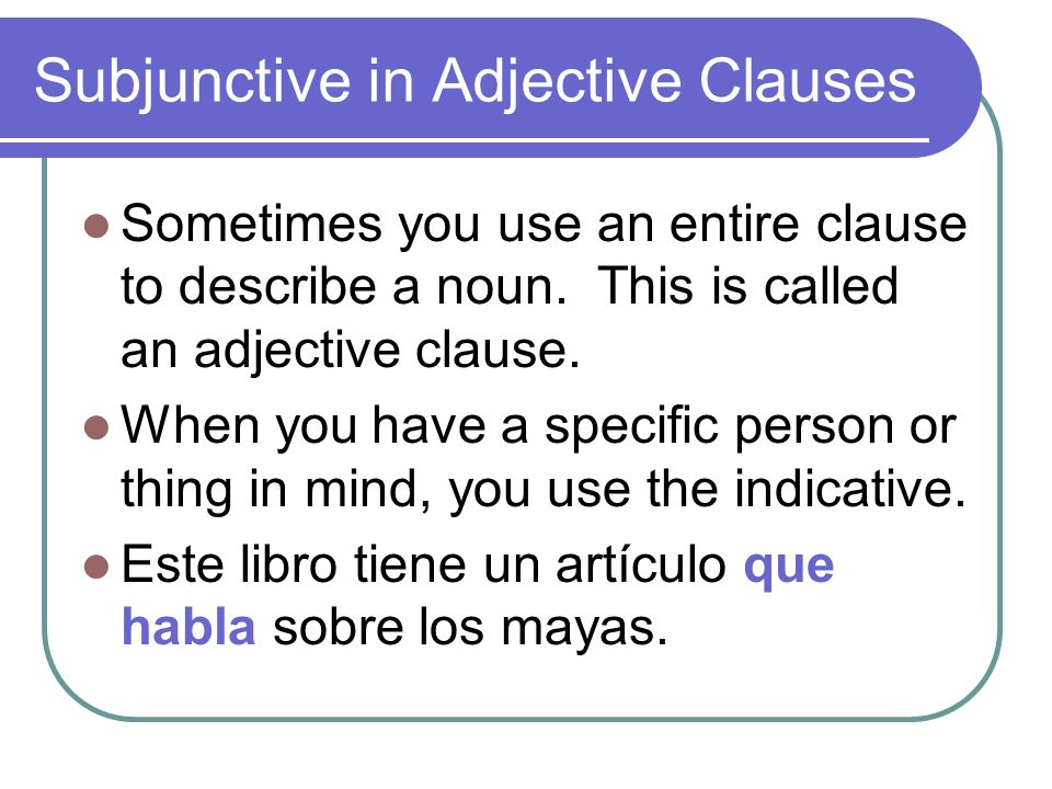 Subjunctive in Adjective Clauses