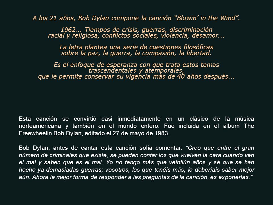 A los 21 años, Bob Dylan compone la canción Blowin’ in the Wind .