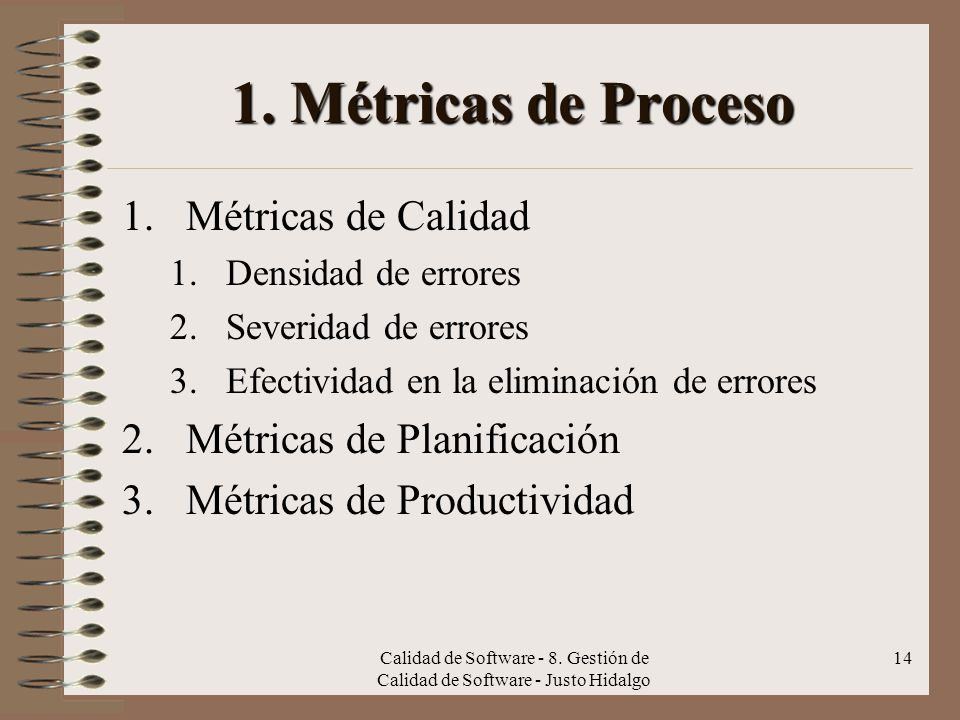 1. Métricas de Proceso Métricas de Calidad Métricas de Planificación