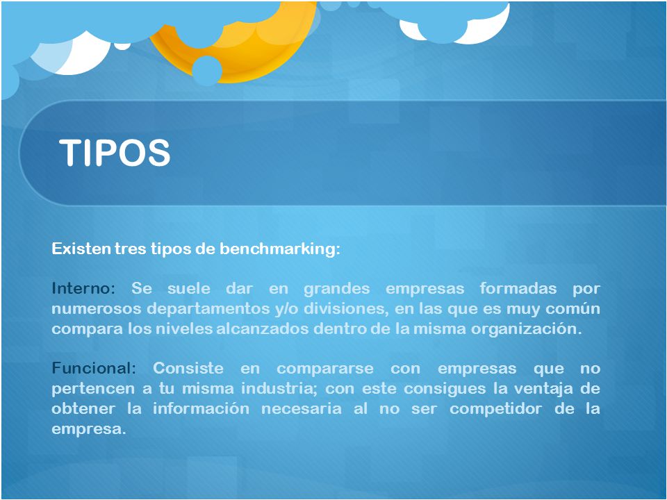 TIPOS Existen tres tipos de benchmarking: