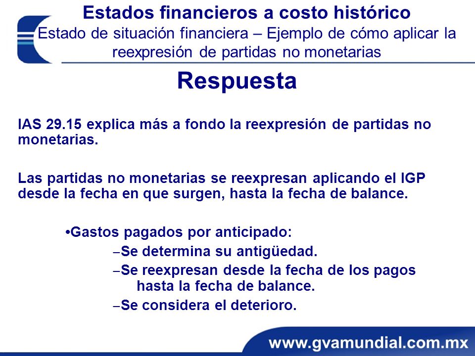 Estados financieros a costo histórico Estado de situación financiera – Ejemplo de cómo aplicar la reexpresión de partidas no monetarias
