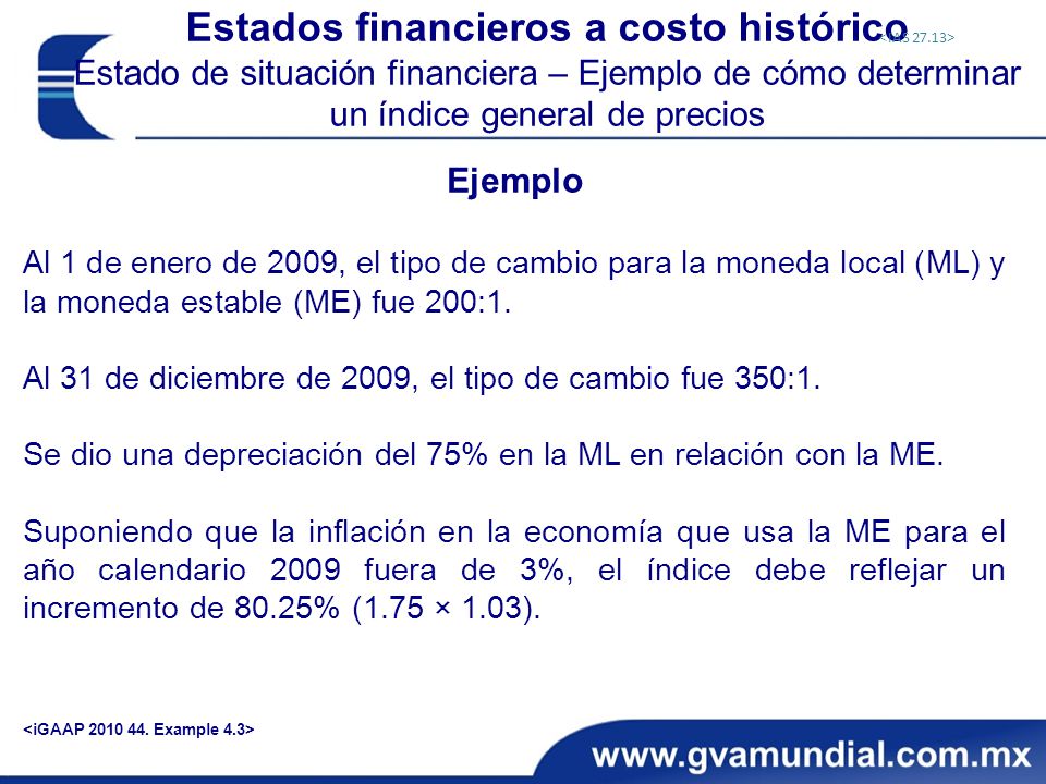Estados financieros a costo histórico Estado de situación financiera – Ejemplo de cómo determinar un índice general de precios