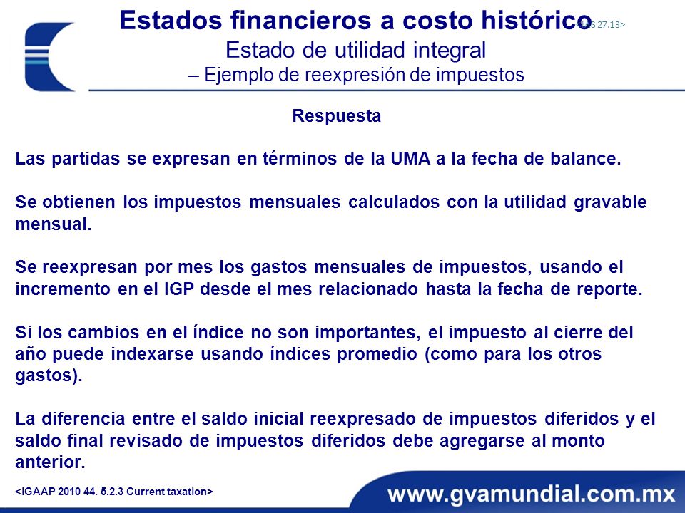 Estados financieros a costo histórico Estado de utilidad integral – Ejemplo de reexpresión de impuestos
