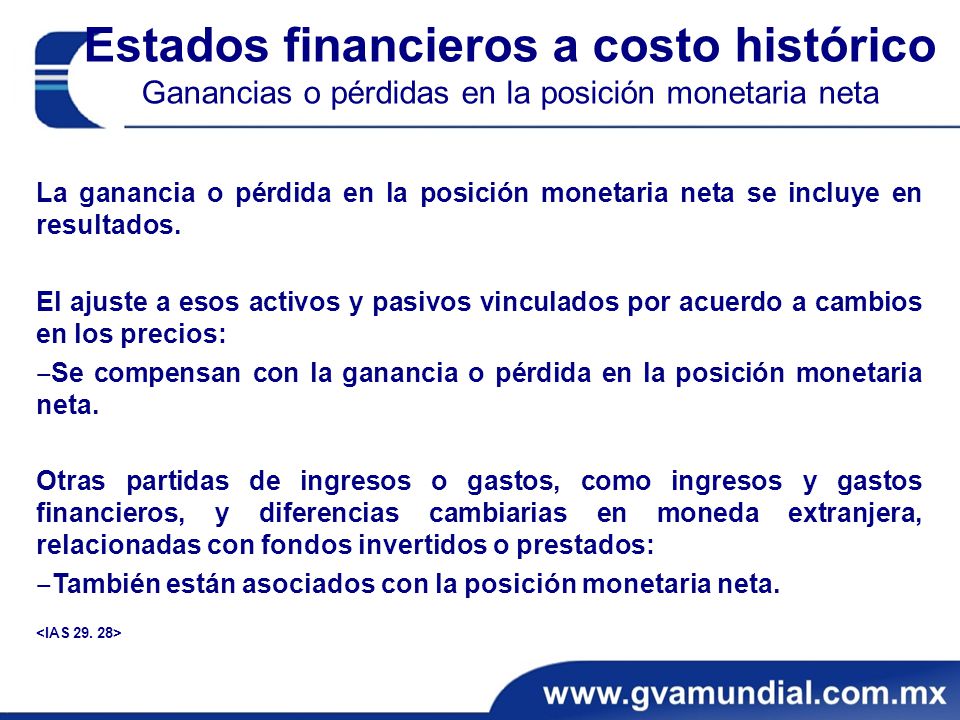 Estados financieros a costo histórico Ganancias o pérdidas en la posición monetaria neta