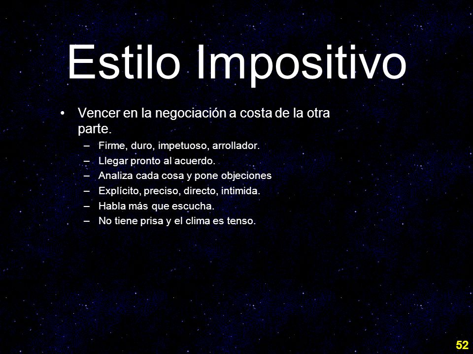 Estilo Impositivo Vencer en la negociación a costa de la otra parte.