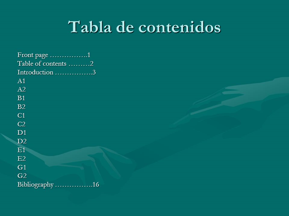Tabla de contenidos Front page …………….1 Table of contents ………2