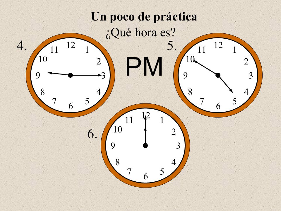 PM Un poco de práctica ¿Qué hora es