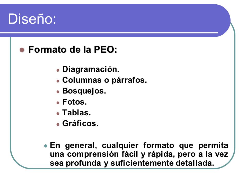 Diseño: Formato de la PEO: Diagramación. Columnas o párrafos.