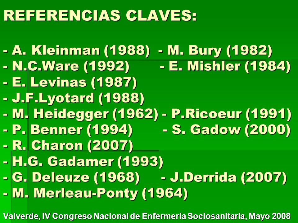 REFERENCIAS CLAVES: - A. Kleinman (1988) - M. Bury (1982) - N. C
