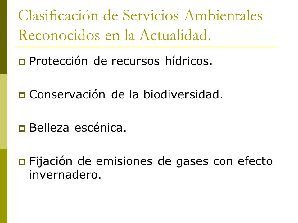 Clasificación de Servicios Ambientales Reconocidos en la Actualidad.