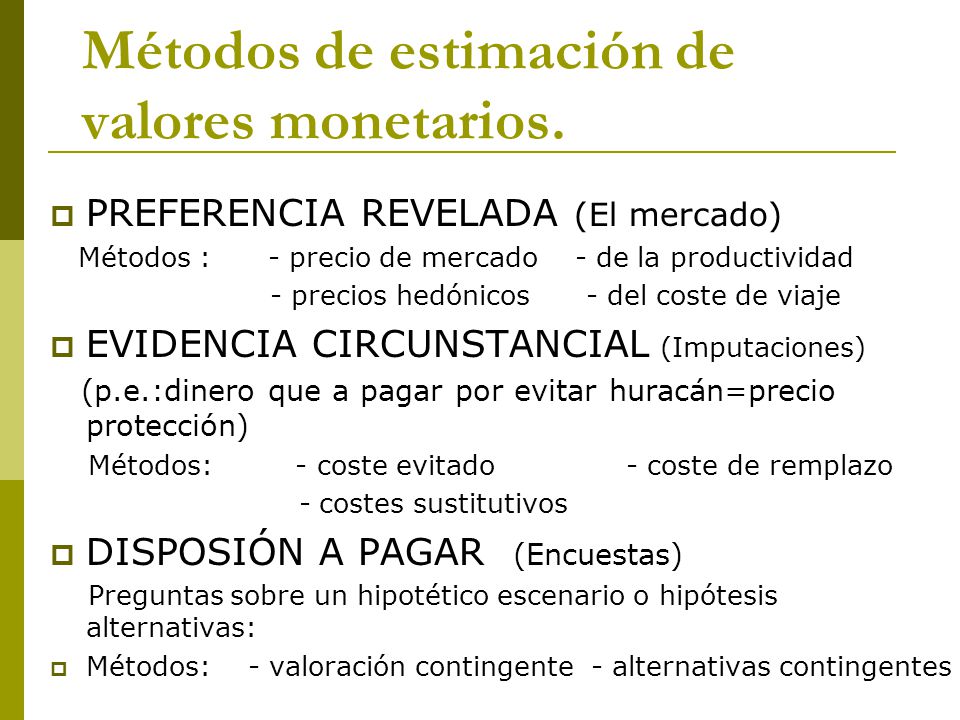 Métodos de estimación de valores monetarios.