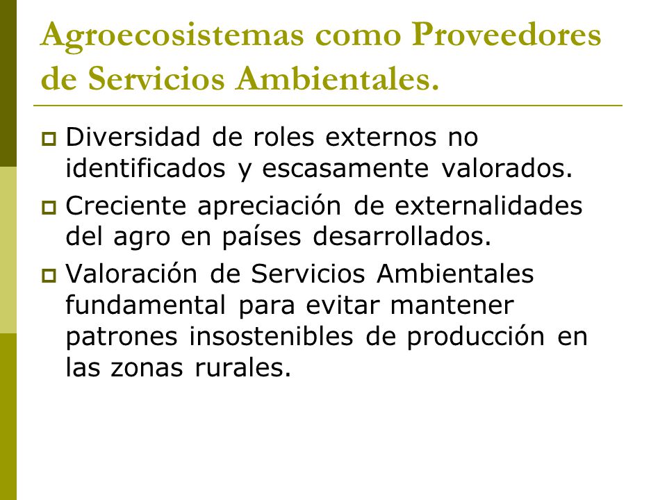 Agroecosistemas como Proveedores de Servicios Ambientales.