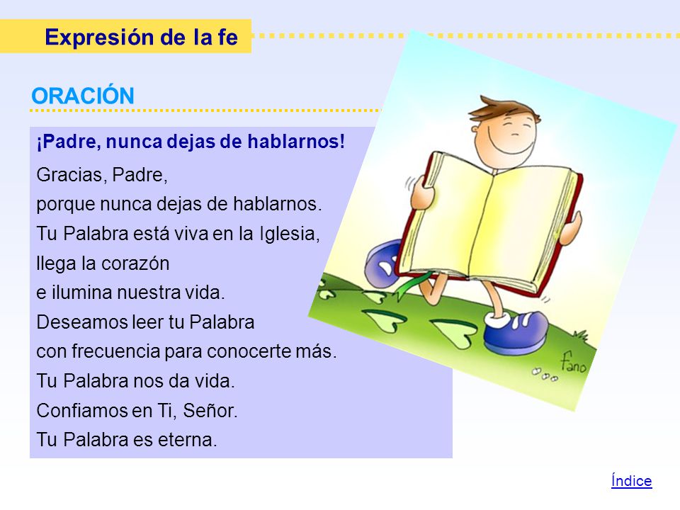 Expresión de la fe ORACIÓN ¡Padre, nunca dejas de hablarnos!